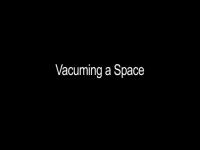 Vacuuming spaces
